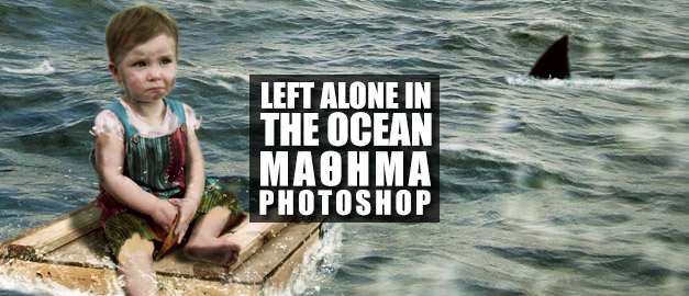 Left Alone in the Ocean - Photo Manipulation