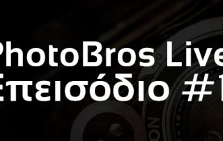PhotoBros Live! – Επεισόδιο #11